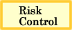 Risk Control